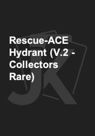 Rescue-ACE Hydrant (V.2 - Collectors Rare) 