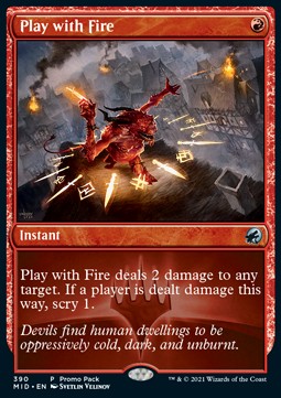 Play with Fire - Innistrad Midnight Hunt Promos 