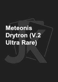 Meteonis Drytron (V.2 Ultra Rare) 