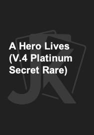 A Hero Lives (V.4 Platinum Secret Rare)