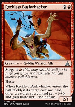 Reckless Bushwhacker - Oath of the Gatewatch 