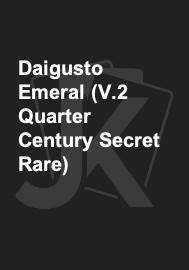 Daigusto Emeral (V.2 Quarter Century Secret Rare) 