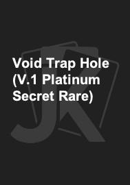 Void Trap Hole (V.1 Platinum Secret Rare)