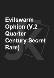 Evilswarm Ophion (V.2 Quarter Century Secret Rare) 