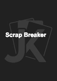 Scrap Breaker 
